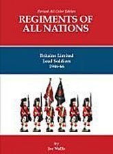 Regiments of All Nations: Britains Limited Lead Soldiers, 1946-66: All-color Edition