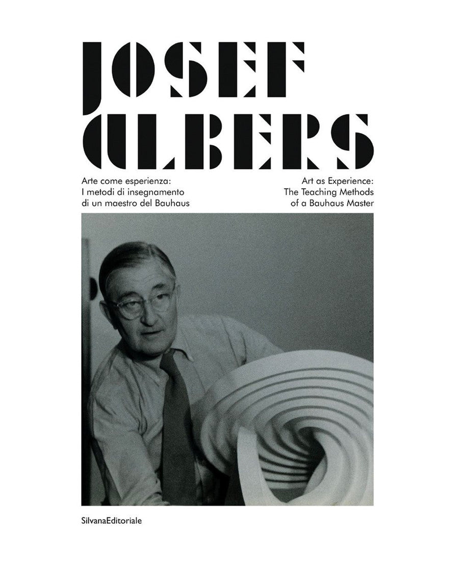 Josef Albers: Art as Experience: The Teaching Method of a Bauhaus Master