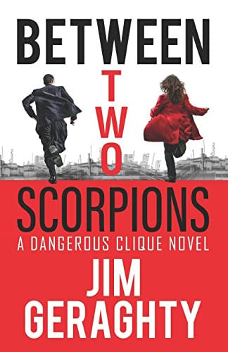 Between Two Scorpions: A Dangerous Clique Novel (The CIA’s Dangerous Clique)