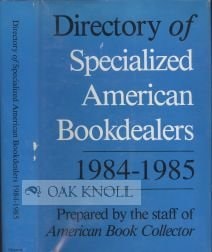 Directory of Specialized American Bookdealers, 1984-1985