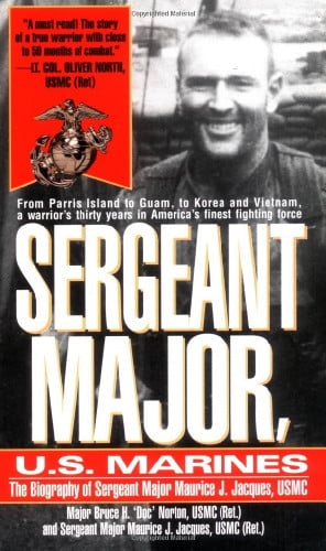 Sergeant Major, U.S. Marines: The Biogrgaphy of Sergeant Major Maurice J. Jacques, USMC