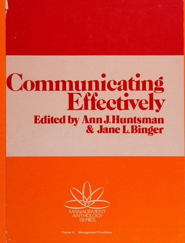 Communicating Effectively (The Management Anthology Series)
