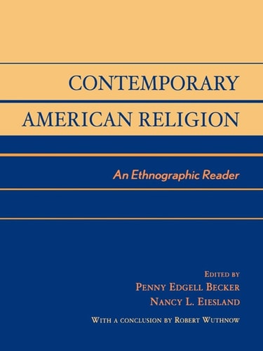 Contemporary American Religion: An Ethnographic Reader