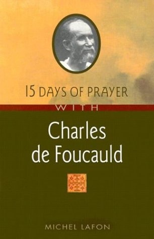 15 Days of Prayer With Charles De Foucauld