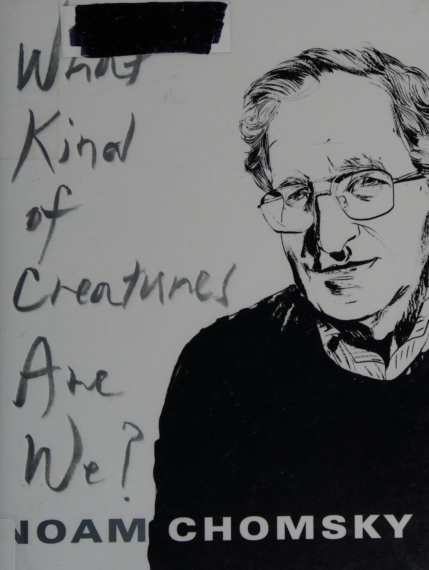 What Kind of Creatures Are We? (Columbia Themes in Philosophy)