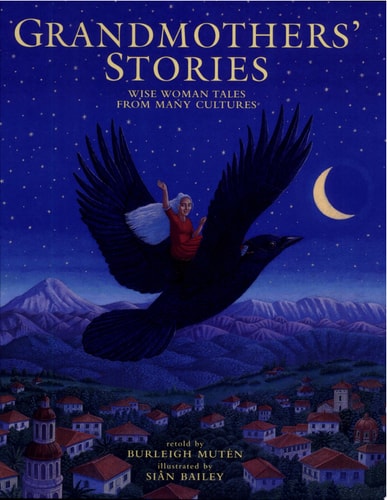 Grandmothers' Stories: Wise Woman Tales from Many Cultures