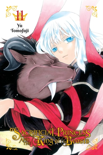 Sacrificial Princess and the King of Beasts, Vol. 11 (Volume 11) (Sacrificial Princess and the King of Beasts, 11)