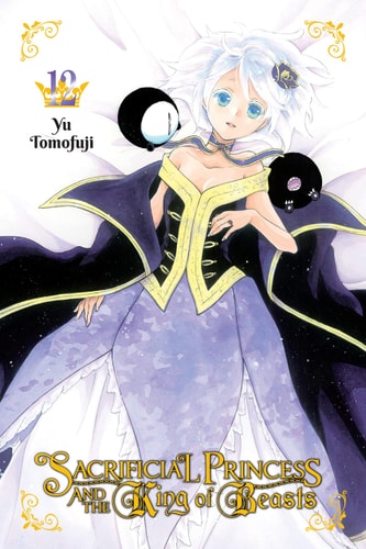 Sacrificial Princess and the King of Beasts, Vol. 12 (Volume 12) (Sacrificial Princess and the King of Beasts, 12)