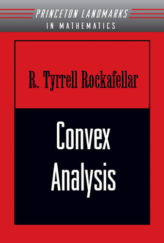 Convex Analysis (Princeton Landmarks in Mathematics and Physics)