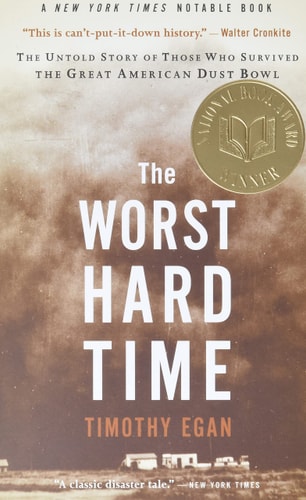 The Worst Hard Time: The Untold Story of Those Who Survived the Great American Dust Bowl