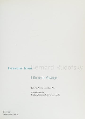 Lessons from Bernard Rudofsky: Life as a Voyage