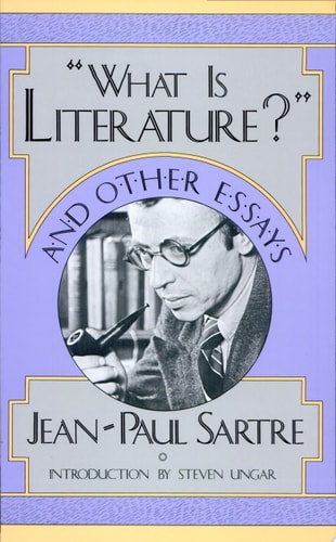 "What is Literature?" and Other Essays