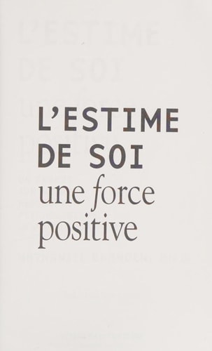 L'estime de soi : Une force positive (French Edition)