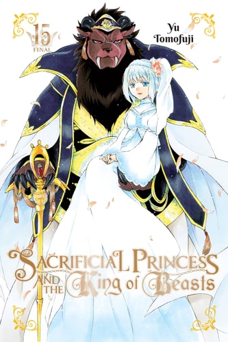 Sacrificial Princess and the King of Beasts, Vol. 15 (Volume 15) (Sacrificial Princess and the King of Beasts, 15)