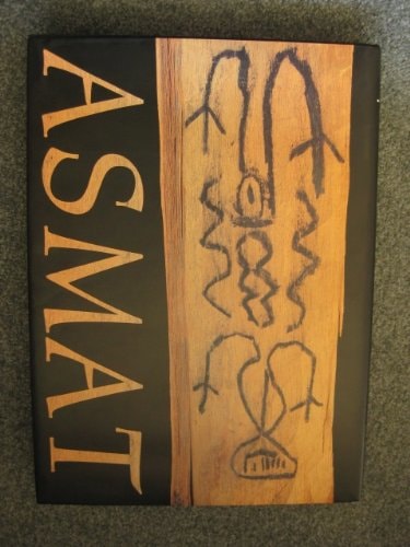 Asmat: Mythen und Rituale. Inspiration der Kunst. Englische Ausgabe