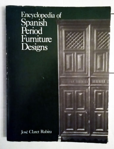 Encyclopaedia of Spanish Period Furniture Designs