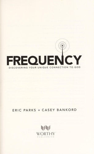 Frequency: Discovering Your Unique Connection to God