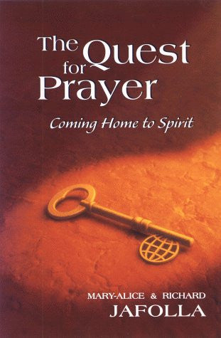 The Quest for Prayer: Coming Home to Spirit