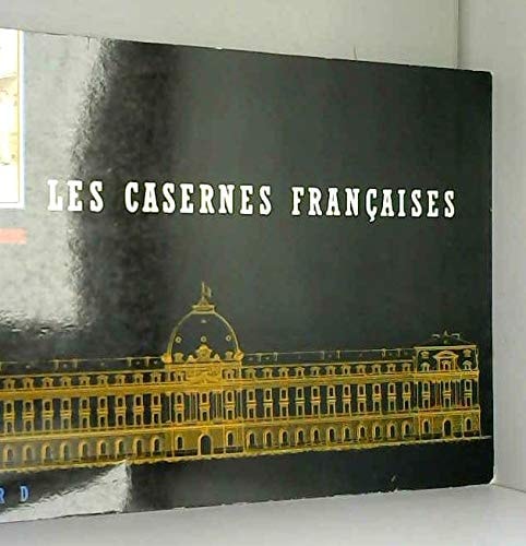 Les casernes francaises (French Edition)