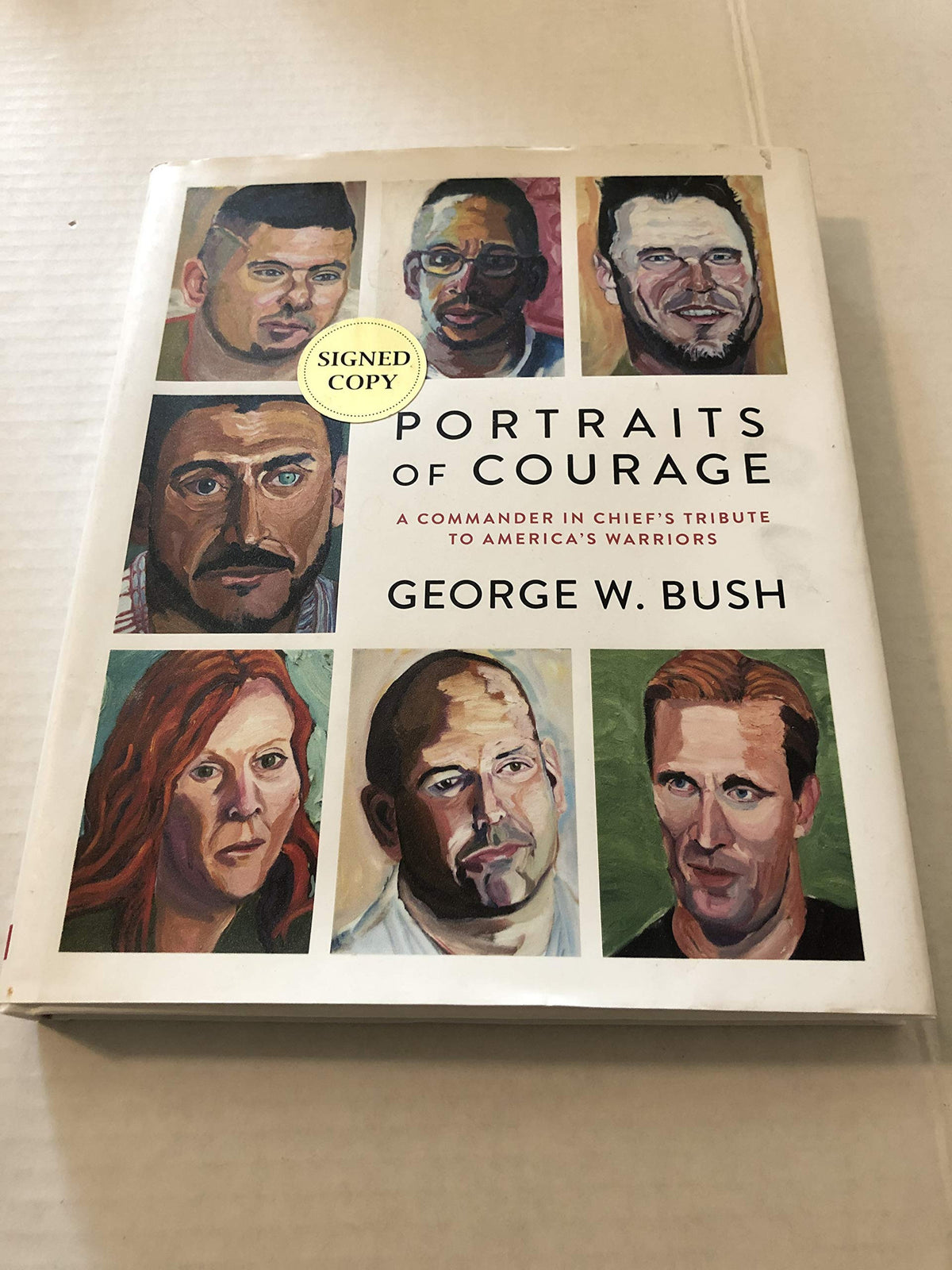 Portraits of Courage: A Commander in Chief's Tribute... (GW Bush Signed Edition)