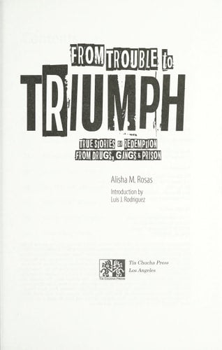 From Trouble to Triumph: True Stories of Redemption from Drugs, Gangs, and Prison