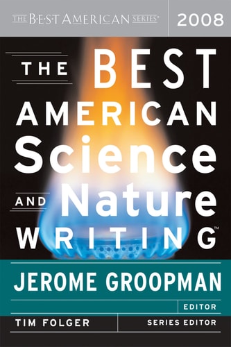 The Best American Science and Nature Writing 2008 (The Best American Series ®)