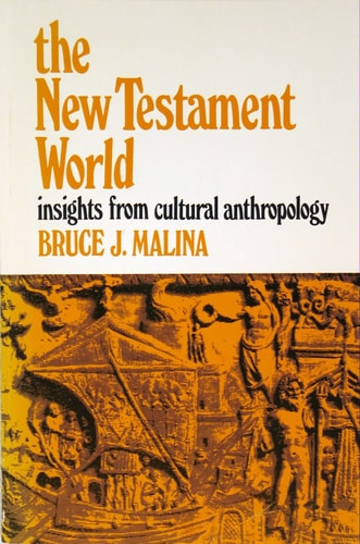 The New Testament World: Insights from Cultural Anthropology