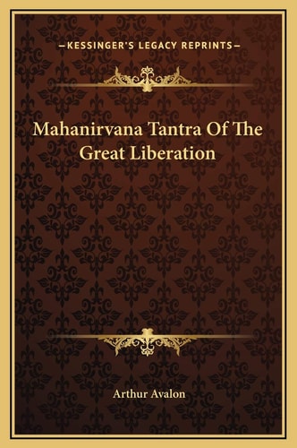 Mahanirvana Tantra Of The Great Liberation
