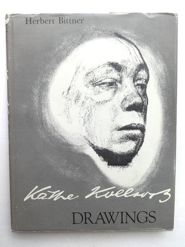 Kaethe Kollwitz Drawings by Herbert Bittner