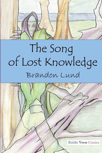 The Song of Lost Knowledge (1)