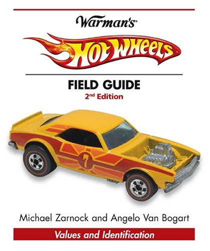 Warman's Hot Wheels Field Guide: Values and Identification (Warman's Field Guide)