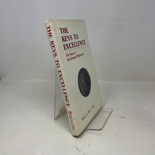 The Keys to Excellence: The Story of the Deming Philosophy