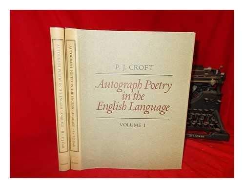 AUTOGRAPH POETRY IN THE ENGLISH LANGUAGE : Facsimiles of Original Manuscripts from the Fouteenth to the Twentieth Century.
