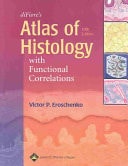 di Fiore's Atlas of Histology with Functional Correlations (Atlas of Histology (Di Fiore's))