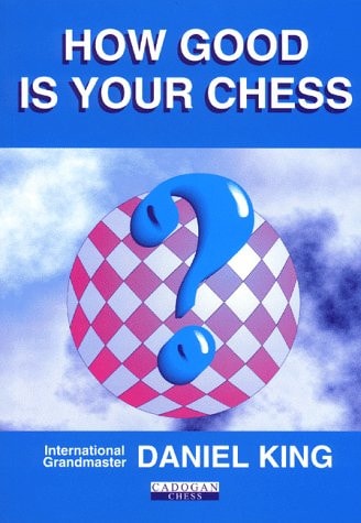 How Good Is Your Chess? (Cadogan Chess Books)