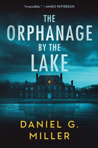 The Orphanage by the Lake: A Twisty Psychological Crime Thriller