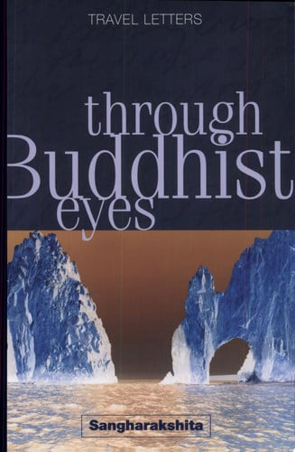 Through Buddhist Eyes: Travel Letters
