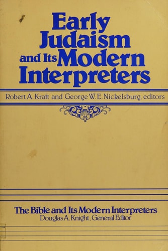 Early Judaism and Its Modern Interpreters (Bible and Its Modern Interpreters)