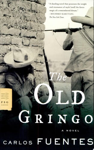 The Old Gringo: A Novel (FSG Classics)