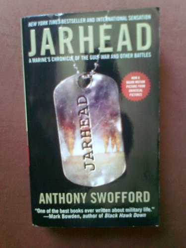 Jarhead: A Marine's Chronicle of the Gulf War and Other Battles