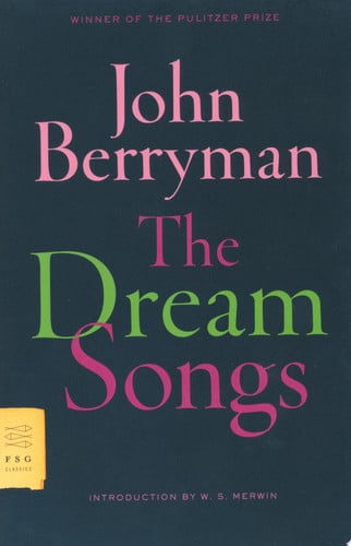 The Dream Songs: Poems (FSG Classics)