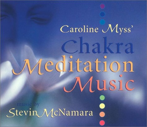 Caroline Myss' Chakra Meditation Music