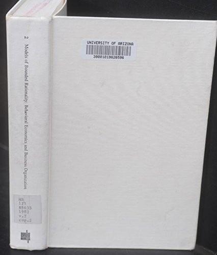 Models of Bounded Rationality, Volume 2: Behavioral Economics and Business Organization