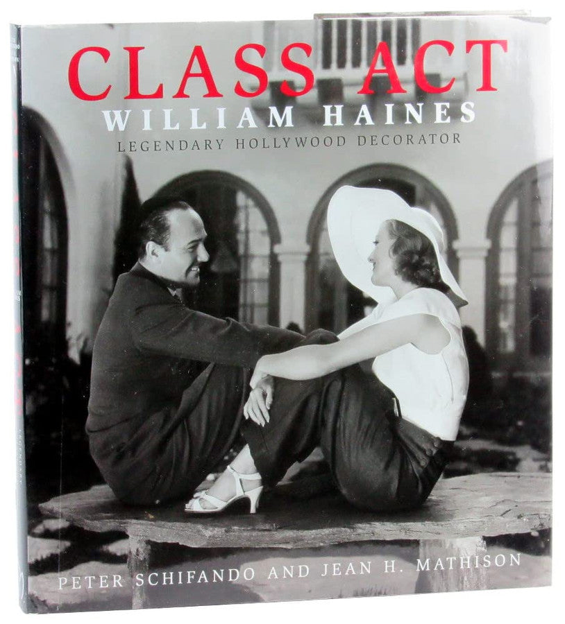 Class Act: William Haines Legendary Hollywood Decorator