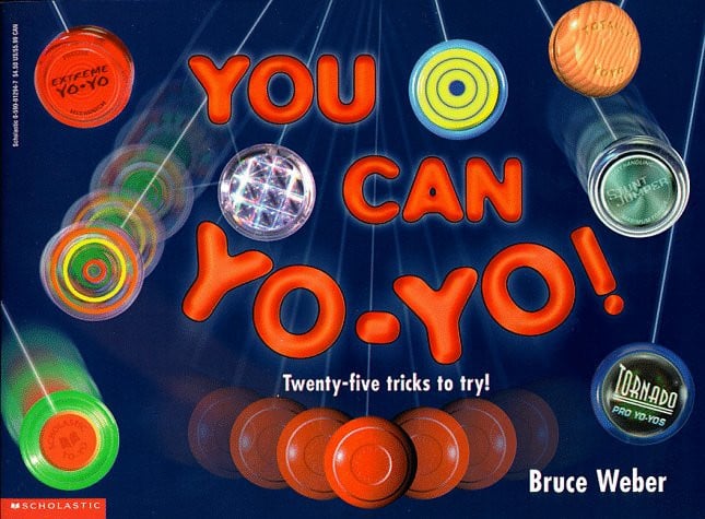 You Can Yo-Yo! Twenty-five Tricks to Try!