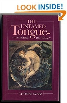 The Untamed Tongue: A Dissenting Dictionary