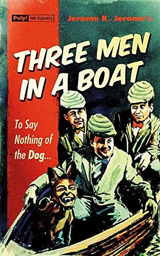Three Men In a Boat (Pulp! The Classics)