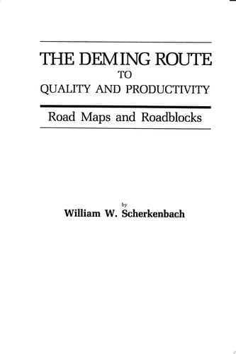 Deming Route to Quality and Productivity: Road Maps and Roadblocks