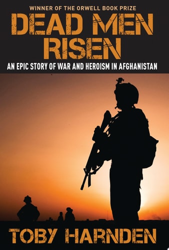 Dead Men Risen: An Epic Story of War and Heroism in Afghanistan