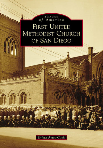 First United Methodist Church of San Diego (Images of America)